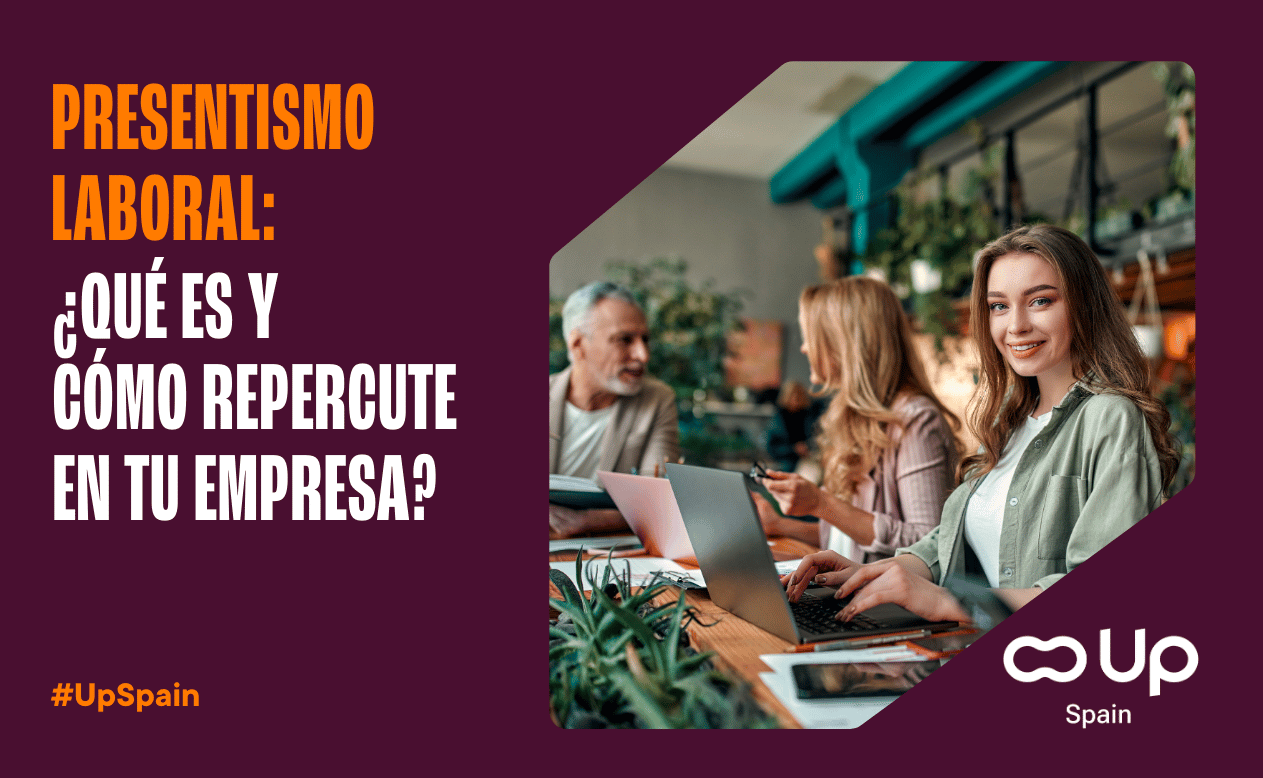 Presentismo Laboral. ¿Qué es y cómo repercute en tu empresa?