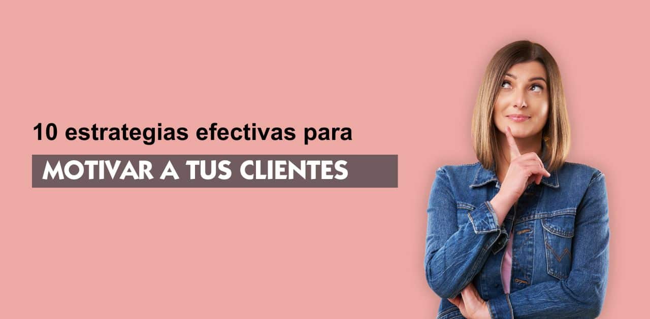 motivar clientes