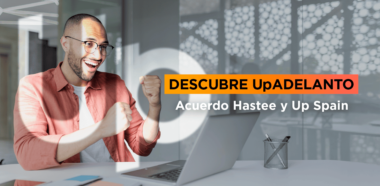 Up adelanto acuerdo Hastee y Up Spain