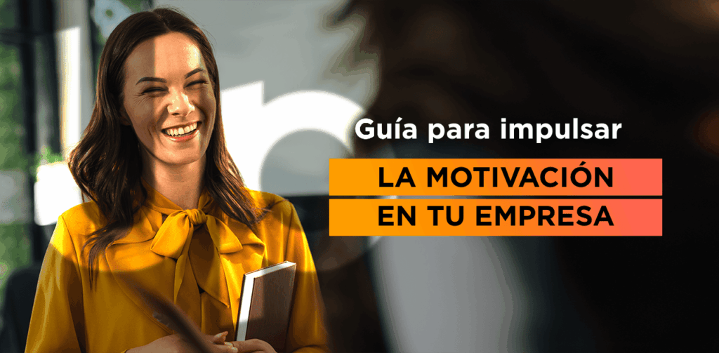 Guia para impulsar la motivación en tu empresa