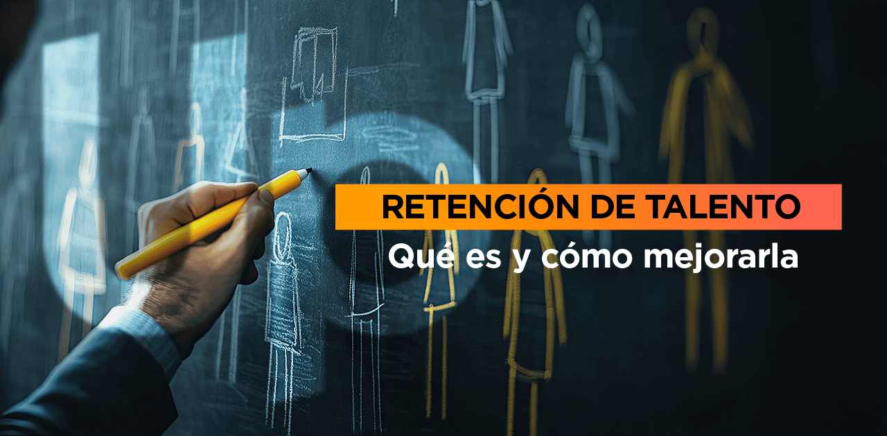 Retención de talento que es y como mejorarla