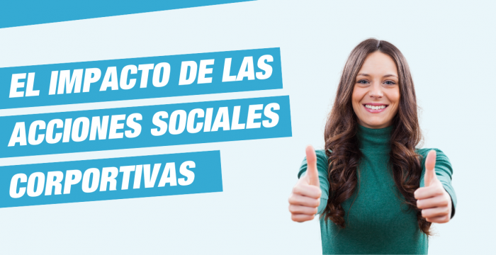 El impacto social de una empresa mediante acciones sociales corporativas
