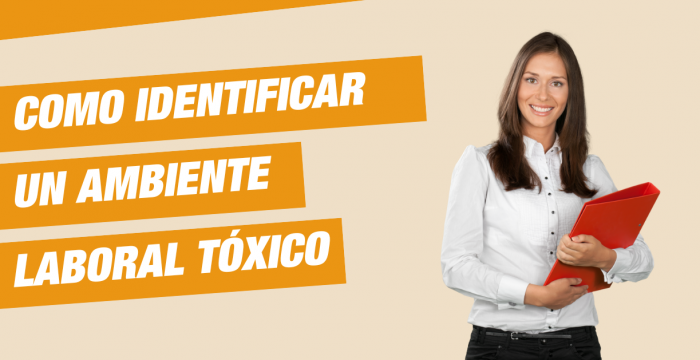 Claves para identificar un ambiente laboral tóxico en tu compañía