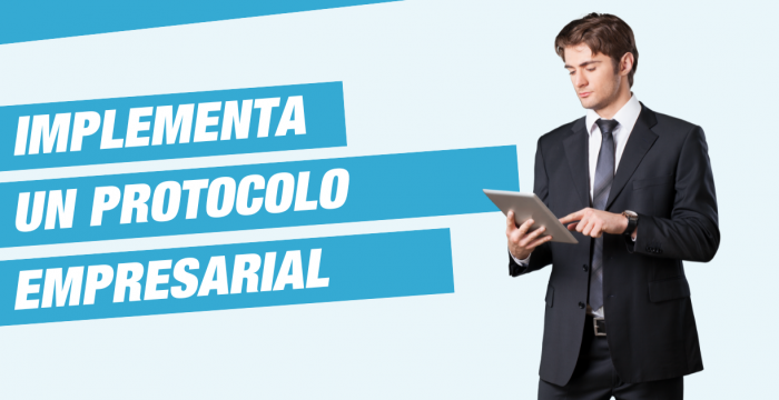 Implementa un protocolo empresarial efectivo en tu empresa